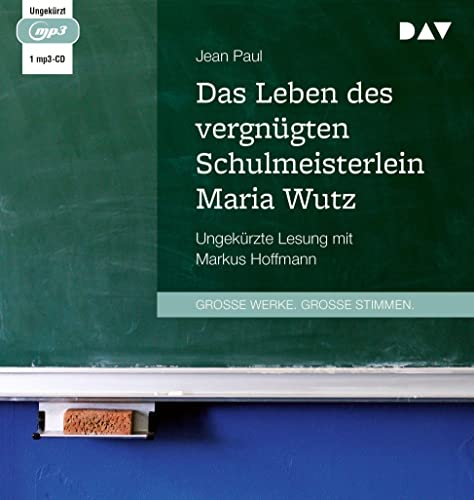 Das Leben des vergnügten Schulmeisterlein Maria Wutz: Ungekürzte Lesung mit Markus Hoffmann (1 mp3-CD) von Der Audio Verlag